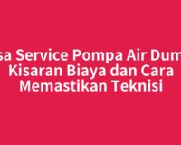 Jasa Service Pompa Air Dumai, Kisaran Biaya dan Cara Memastikan Teknisi