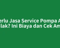 Perlu Jasa Service Pompa Air Siulak? Ini Biaya dan Cek Aman
