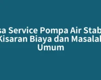 Jasa Service Pompa Air Stabat: Kisaran Biaya dan Masalah Umum