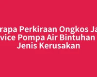 Berapa Perkiraan Ongkos Jasa Service Pompa Air Bintuhan per Jenis Kerusakan