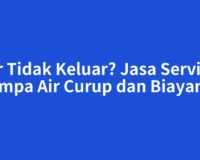 Air Tidak Keluar? Jasa Service Pompa Air Curup dan Biayanya